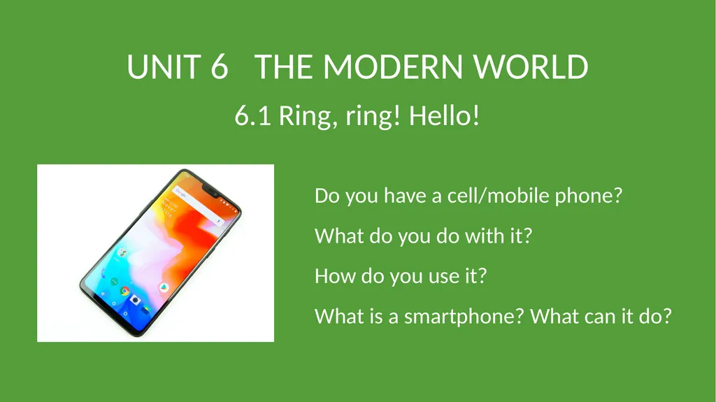 UNIT 6 THE MODERN WORLD 6.1 Ring, ring! Hello! Do - slide 1 of 6
