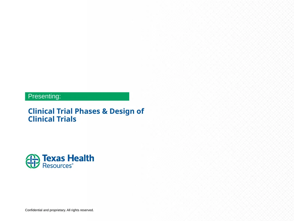 Clinical Trial Phases & Design of Clinical Trials - slide 1 of 17