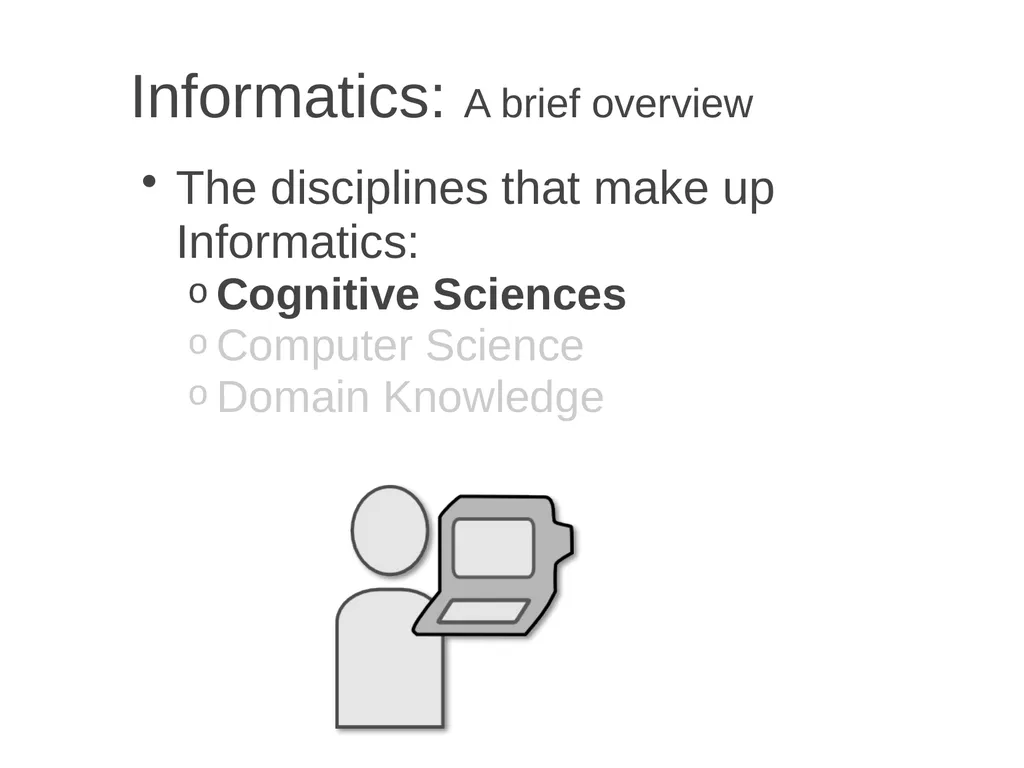 Informatics A brief overview Chia-Hua Yu - slide 10 of 42