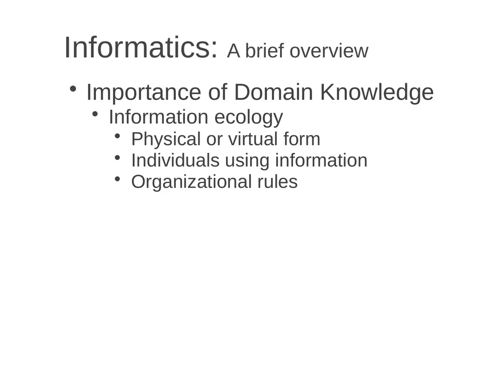 Informatics A brief overview Chia-Hua Yu - slide 16 of 42