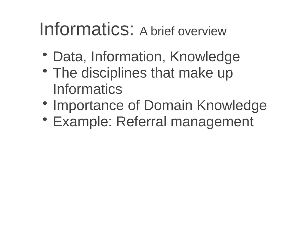 Informatics A brief overview Chia-Hua Yu - slide 2 of 42