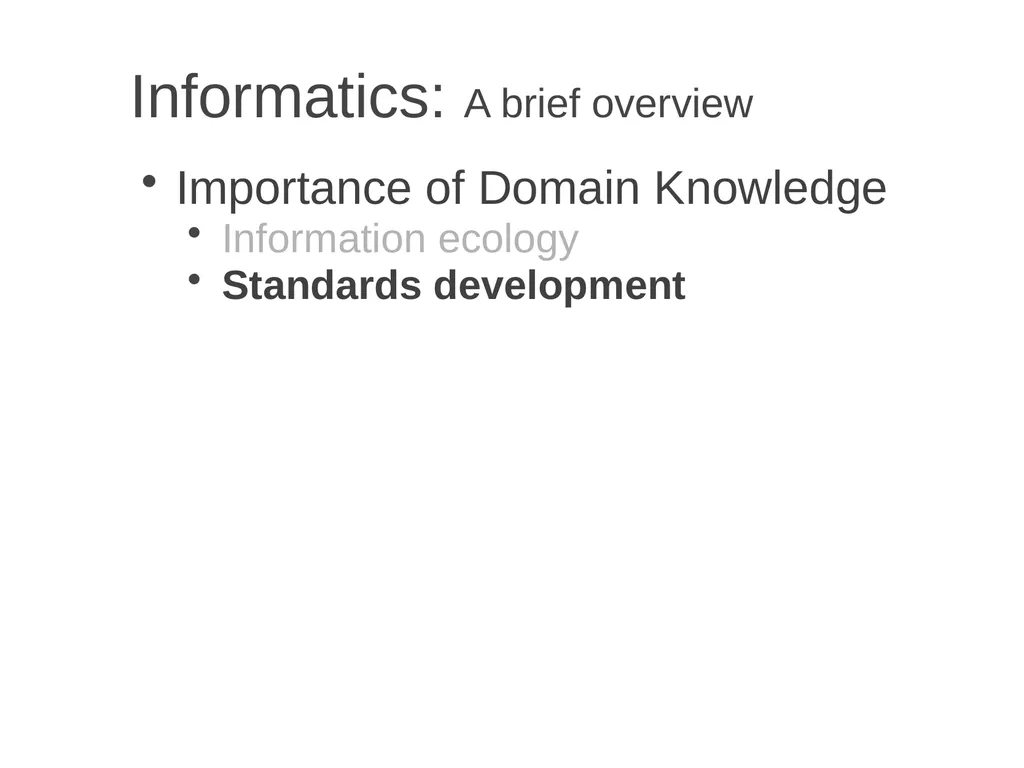 Informatics A brief overview Chia-Hua Yu - slide 29 of 42