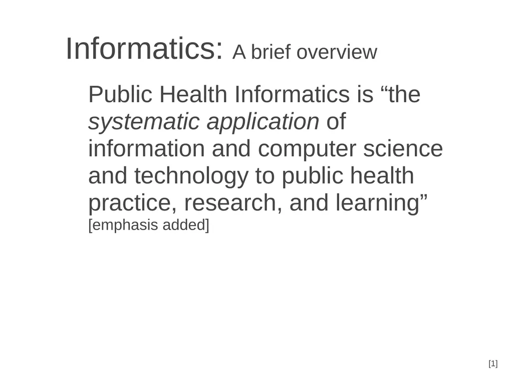 Informatics A brief overview Chia-Hua Yu - slide 3 of 42