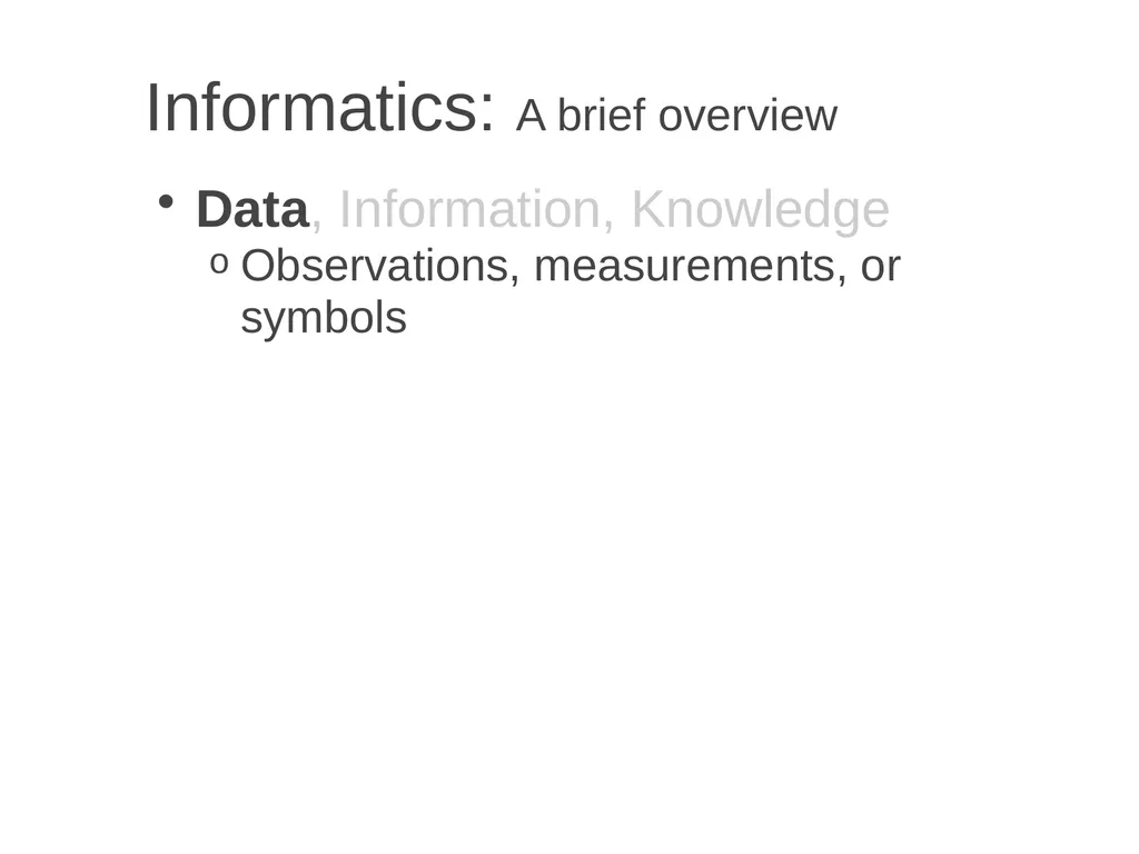 Informatics A brief overview Chia-Hua Yu - slide 5 of 42