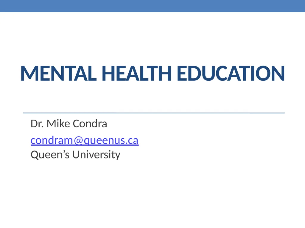 Mental Health education Dr. Mike Condra - slide 1 of 26