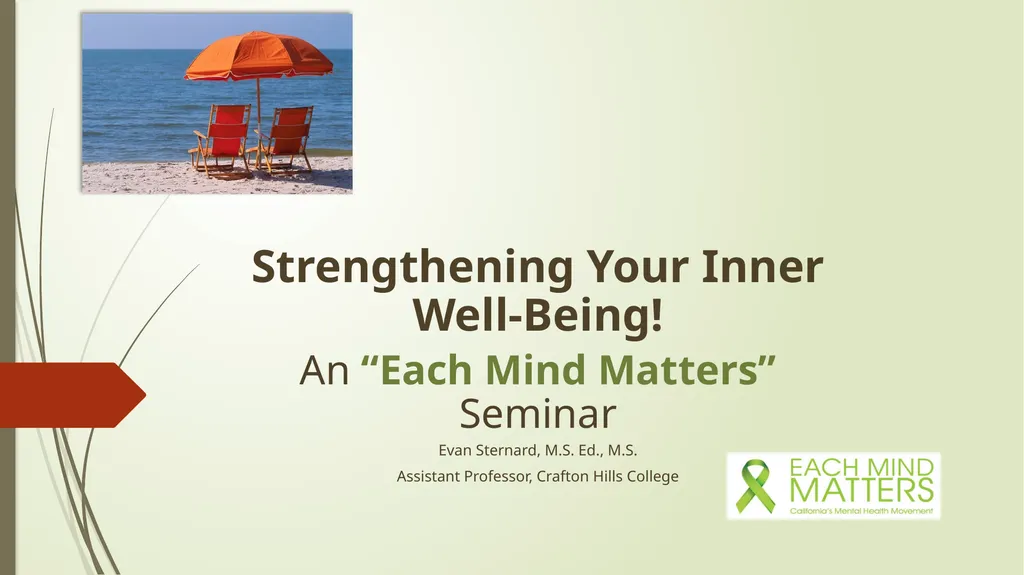 Strengthening Your Inner Well-Being! An “Each Mind - slide 1 of 27