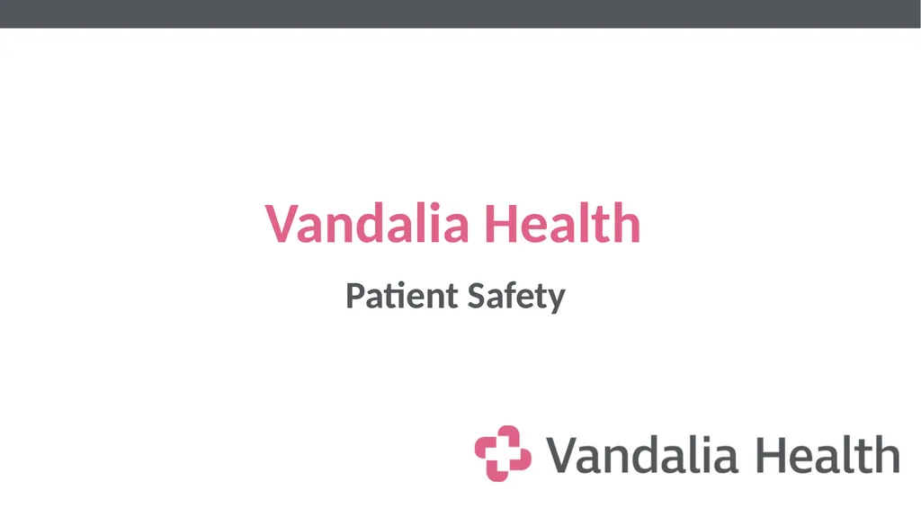 Vandalia Health Patient Safety Fostering a shared - slide 1 of 8