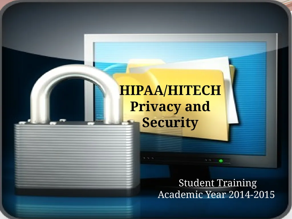 HIPAA/HITECH Privacy and Security Student Training - slide 1 of 90