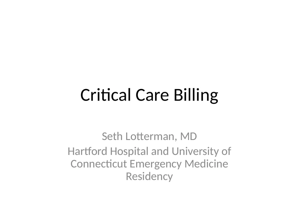 Critical Care Billing Seth Lotterman, MD Hartford - slide 1 of 25