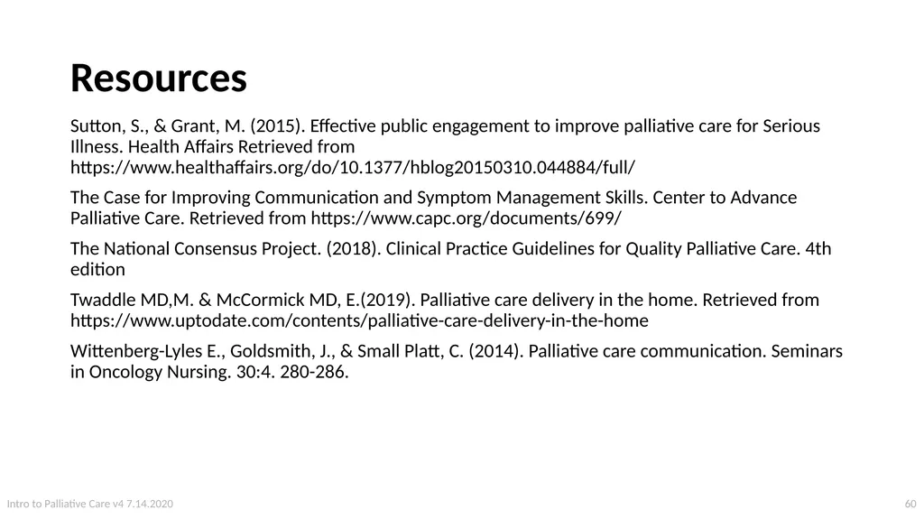 Introduction to Palliative Care Intro to - slide 60 of 60
