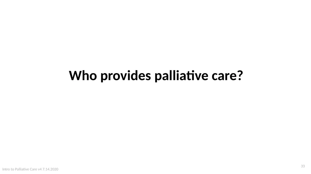 Introduction to Palliative Care Intro to - slide 33 of 60