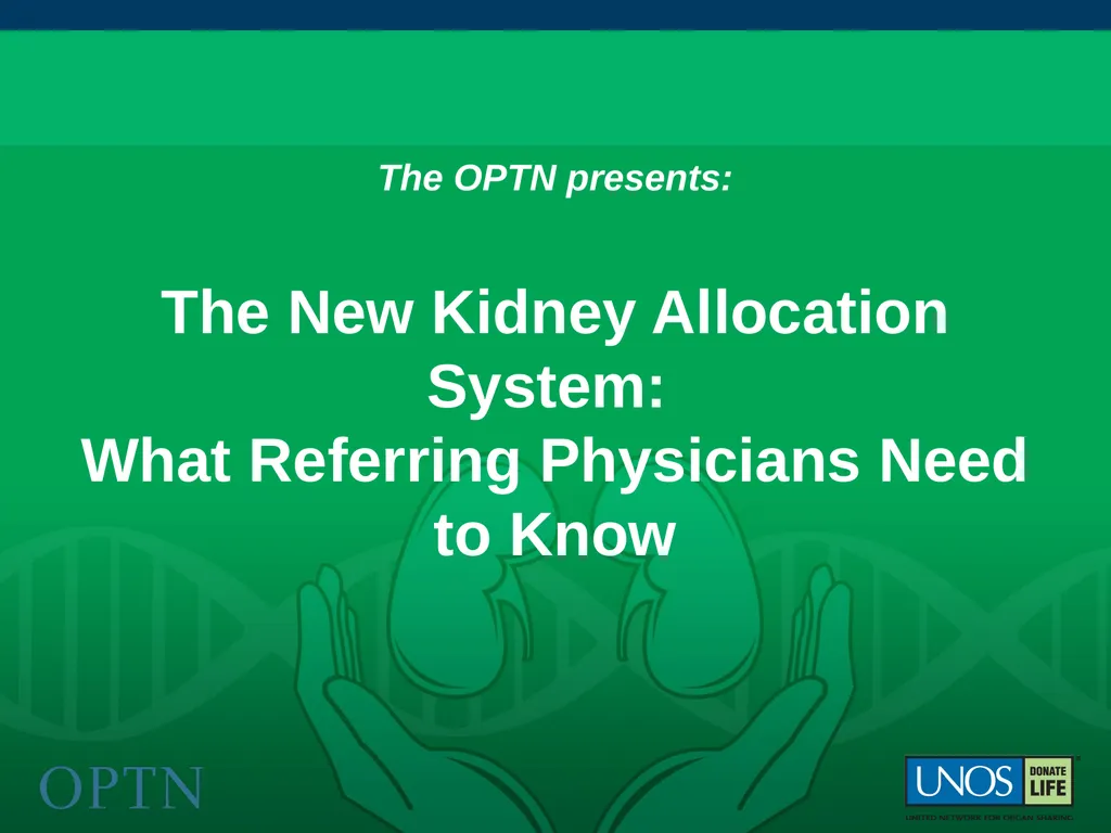 The OPTN presents: The New Kidney Allocation