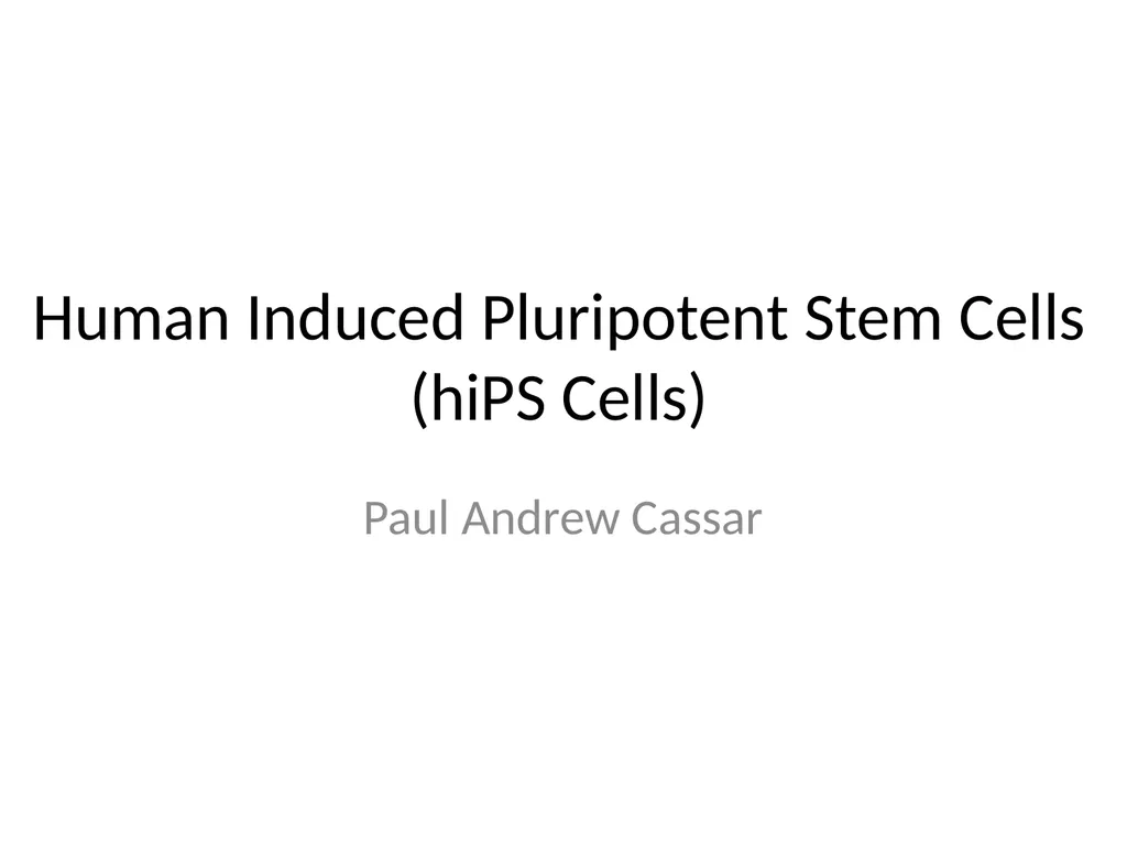 Human Induced Pluripotent Stem Cells (hiPS Cells) - slide 1 of 11