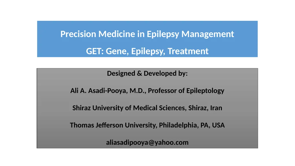 Precision Medicine in Epilepsy Management GET: - slide 1 of 98