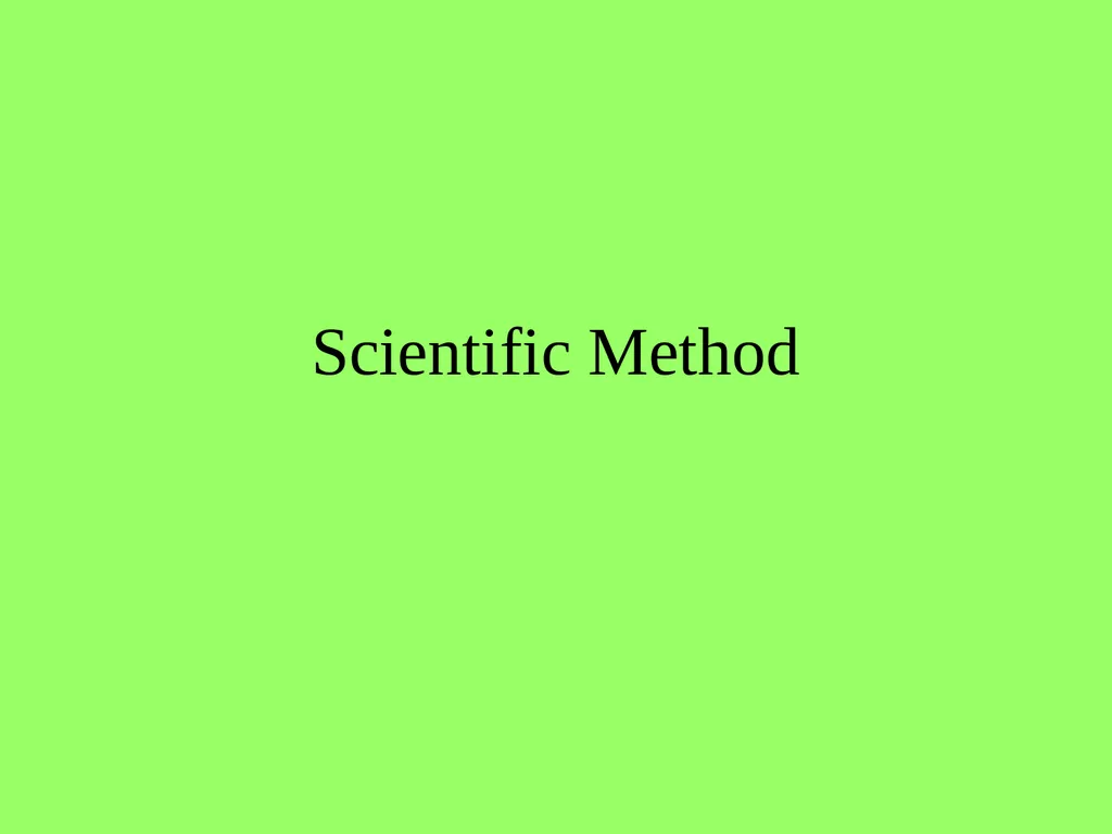 Scientific Method Introduction This method is used - slide 1 of 6