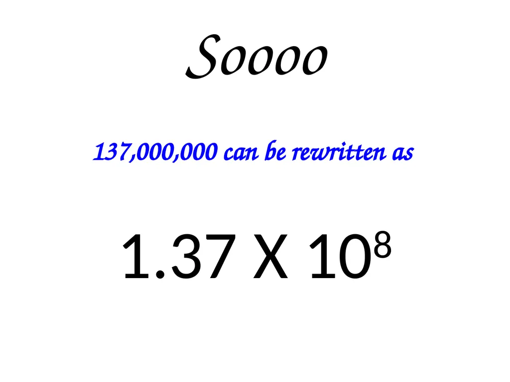 SCIENTIFIC NOTATION A QUICK WAY TO WRITE REALLY, - slide 4 of 15