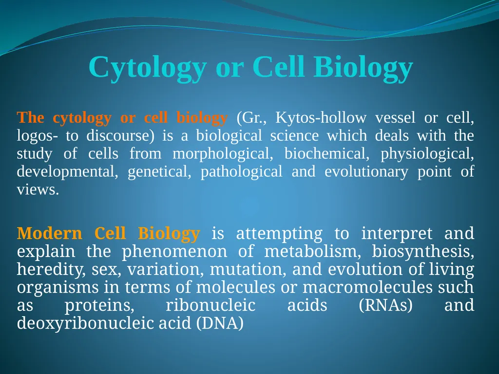Cell Biology Cytology or Cell Biology The cytology - slide 2 of 13