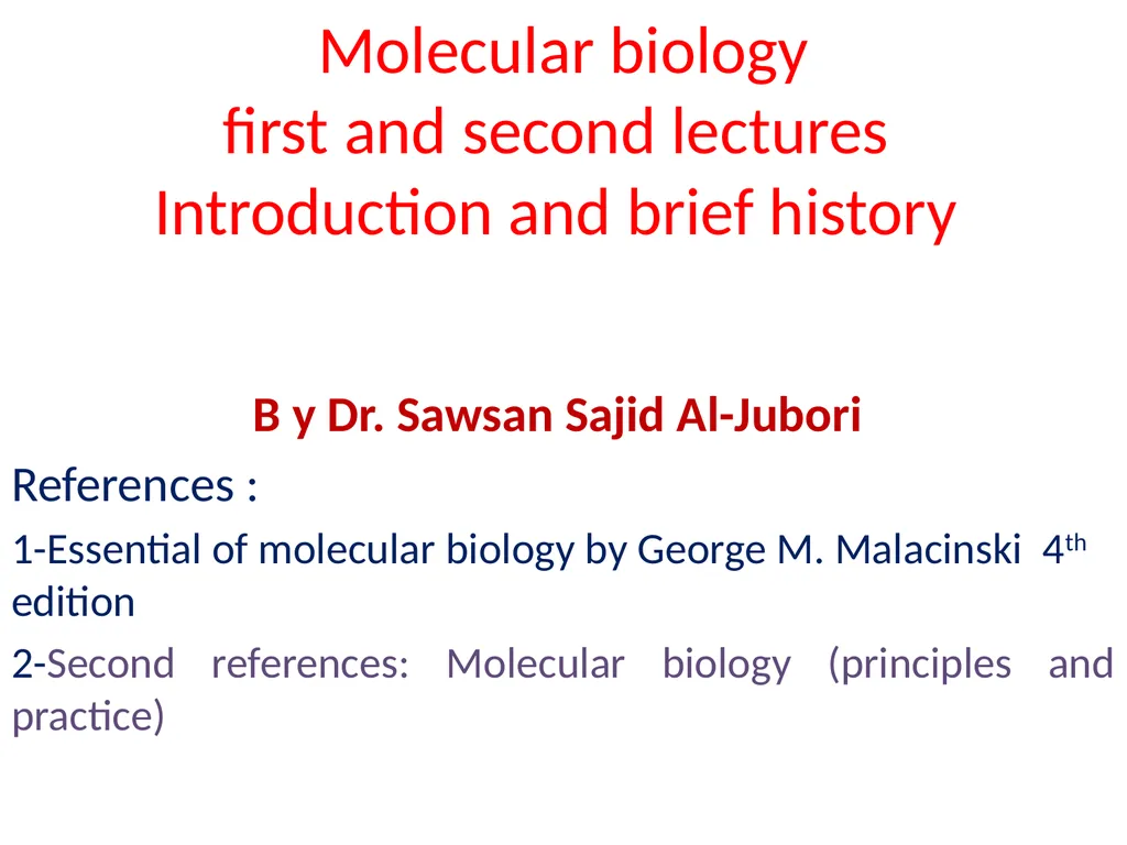 Molecular biology first and second lectures