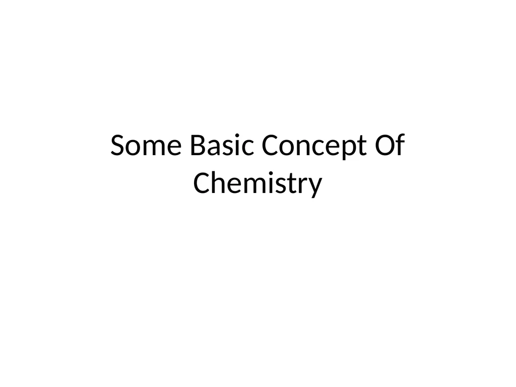 Some Basic Concept Of Chemistry Matter Matter is - slide 1 of 14