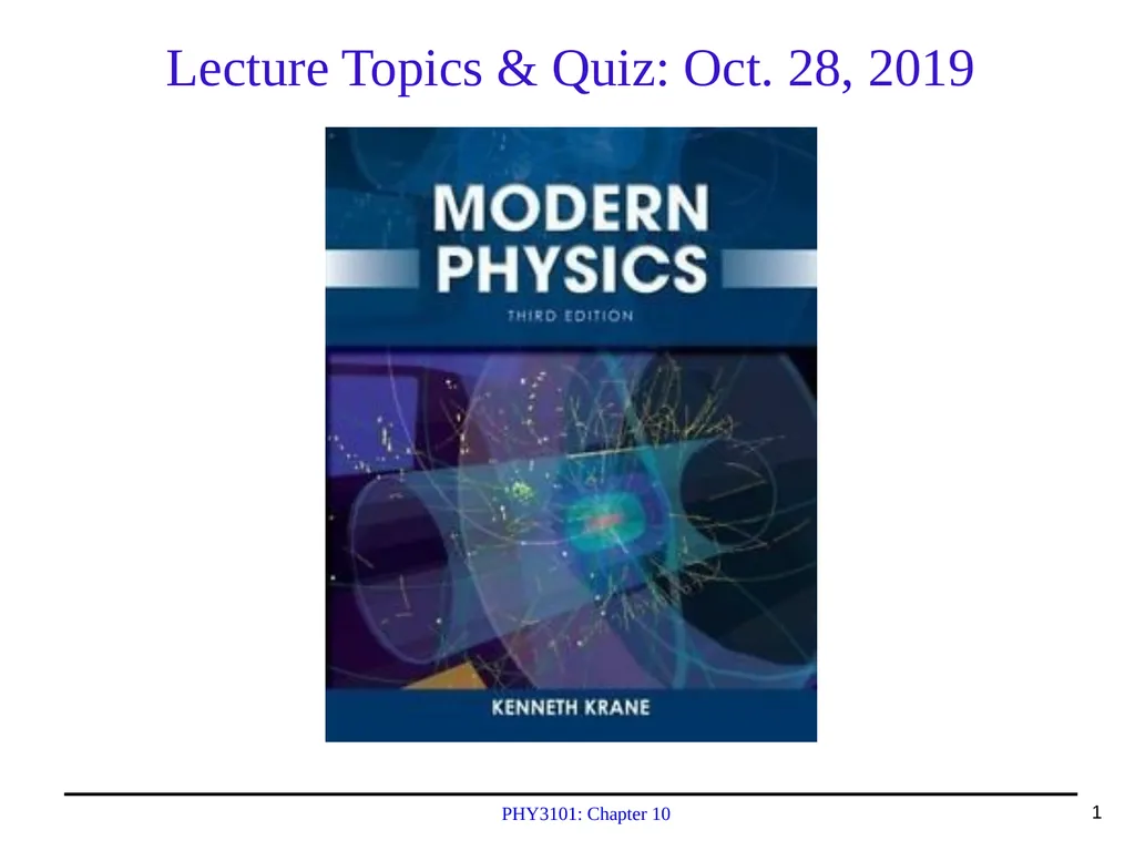 PHY3101: Chapter 10 Lecture Topics & Quiz: Oct. - slide 1 of 24