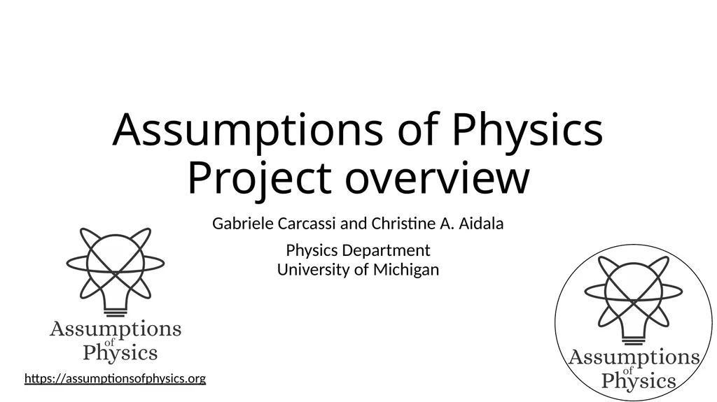 Assumptions of Physics Project overview Gabriele - slide 1 of 35