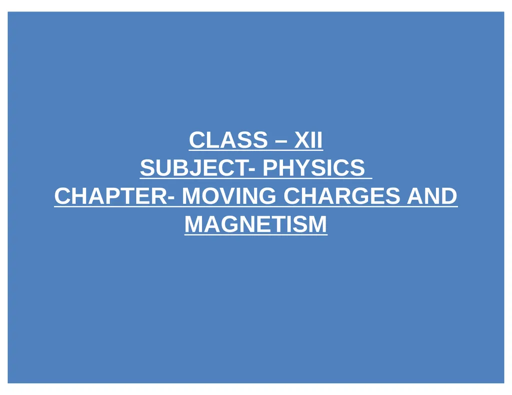 CLASS – XII SUBJECT- PHYSICS CHAPTER- MOVING