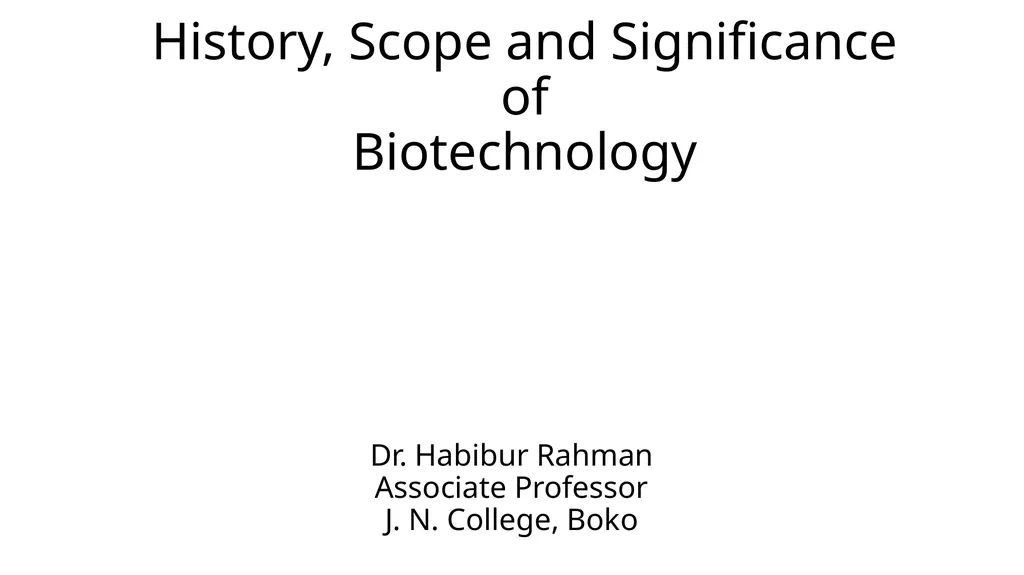 History, Scope and Significance of Biotechnology - slide 1 of 15