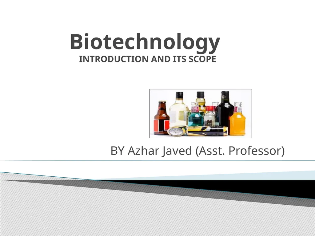 Biotechnology INTRODUCTION AND ITS SCOPE BY Azhar - slide 1 of 17