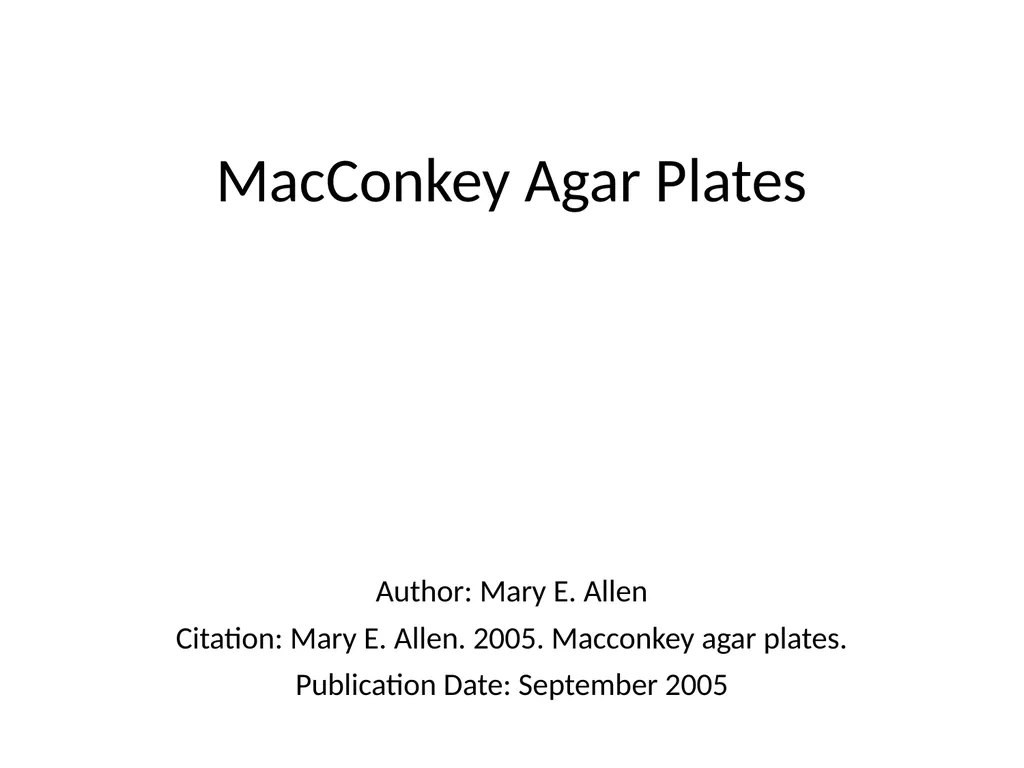 MacConkey Agar Plates Author: Mary E. Allen - slide 1 of 36