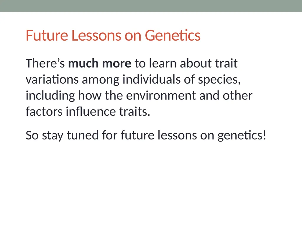 GENETICS Lesson 6b How Can Ideas about Trait - slide 13 of 13