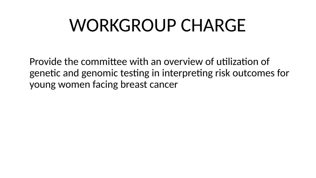 GENETICS & GENOMICS WORKGROUP REPORT CDC- ACBCYW - slide 3 of 21