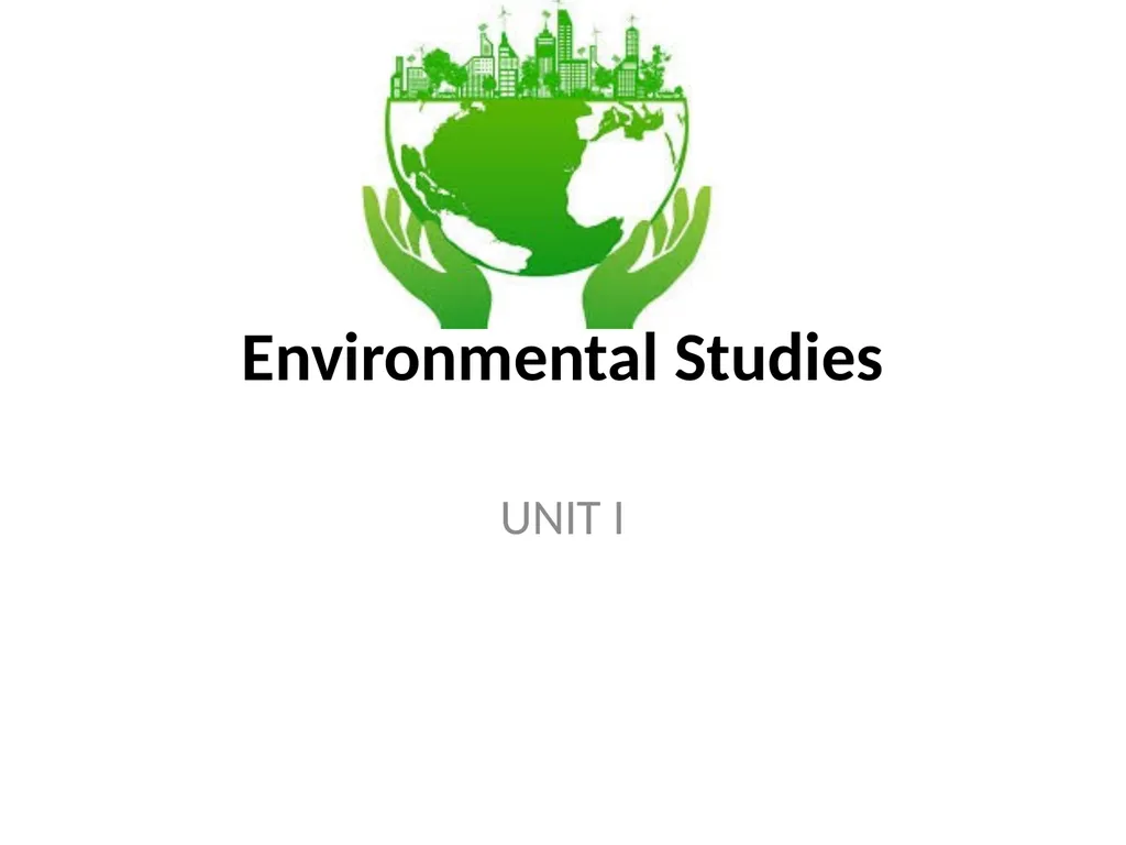 Environmental Studies UNIT I Definition - slide 1 of 22