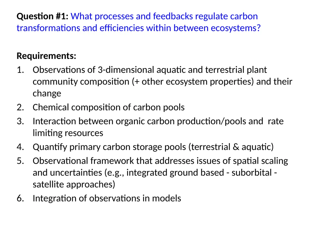 Question #1: What processes and feedbacks regulate