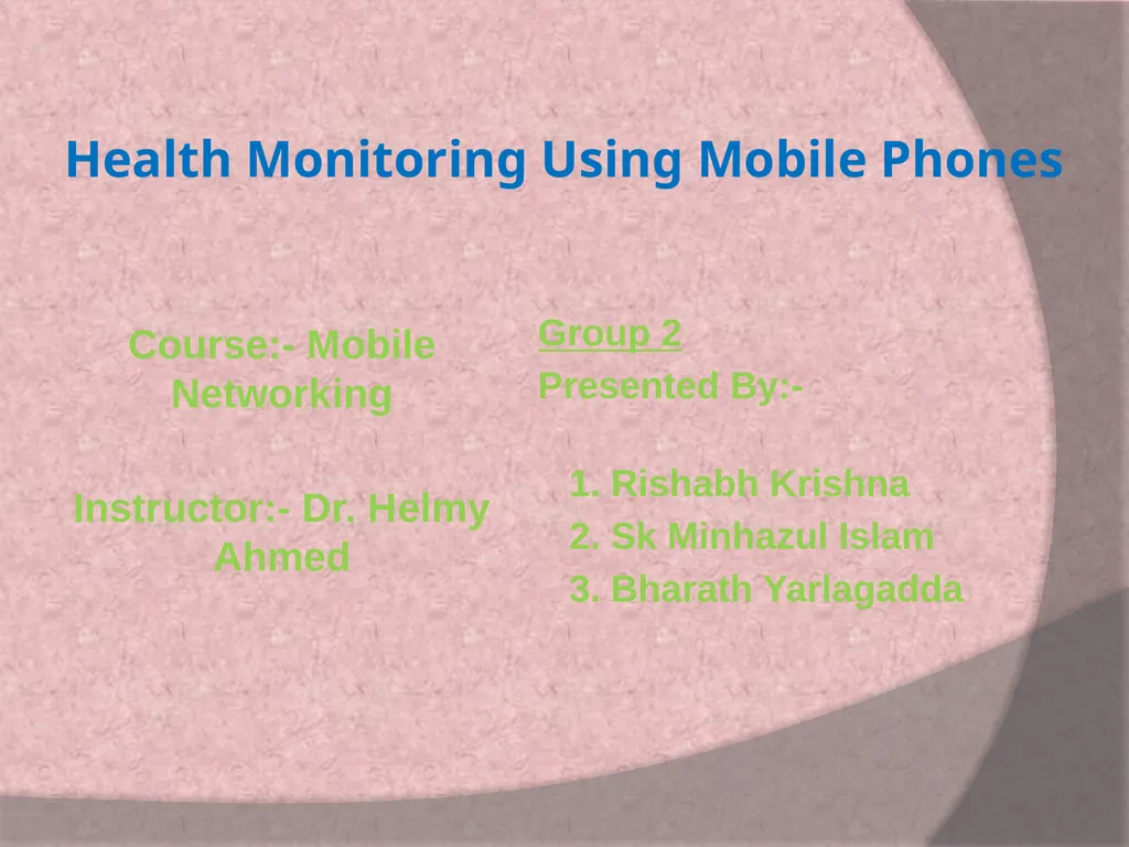 Health Monitoring Using Mobile Phones Course:-