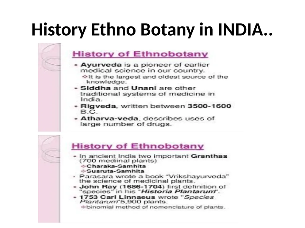 ETHNO BOTANY ETHNO BOTANY The term ethno botany - slide 15 of 41