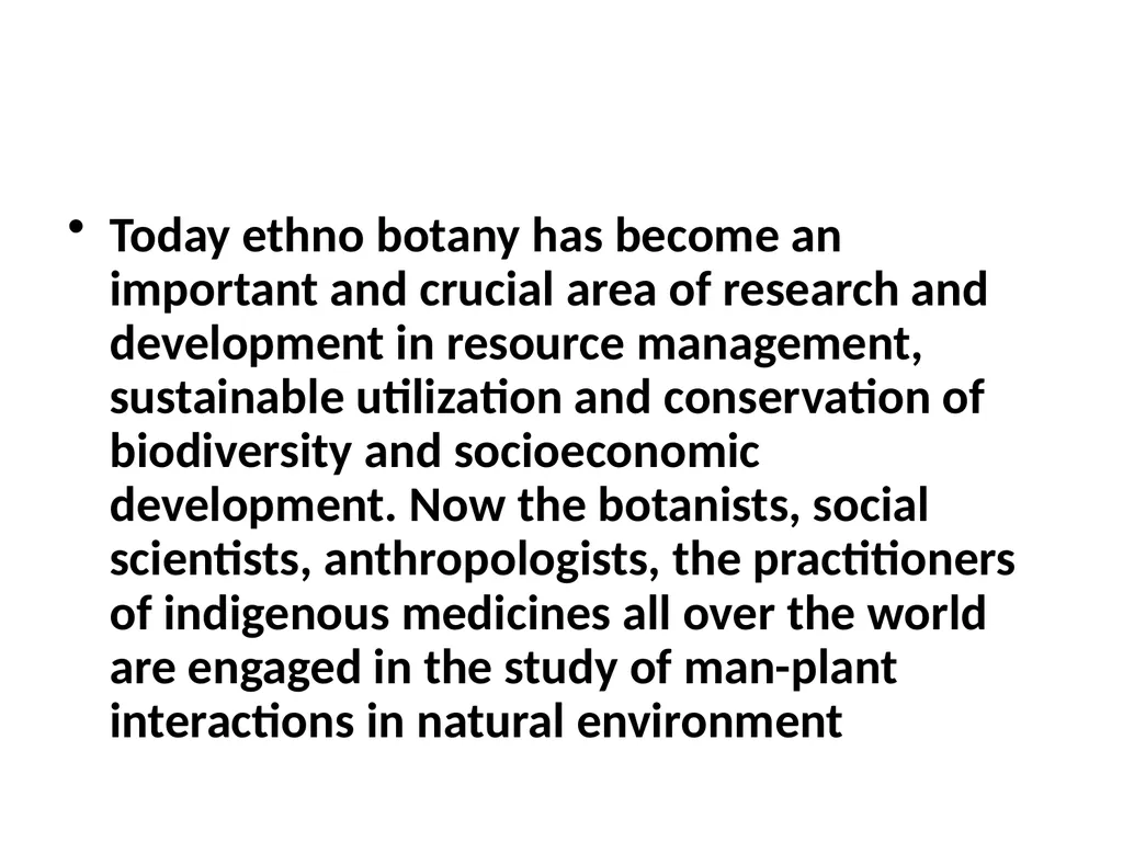 ETHNO BOTANY ETHNO BOTANY The term ethno botany - slide 6 of 41
