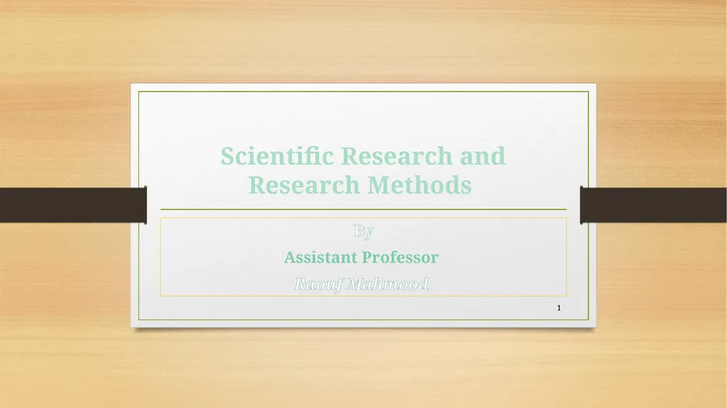 Scientific Research and Research Methods By