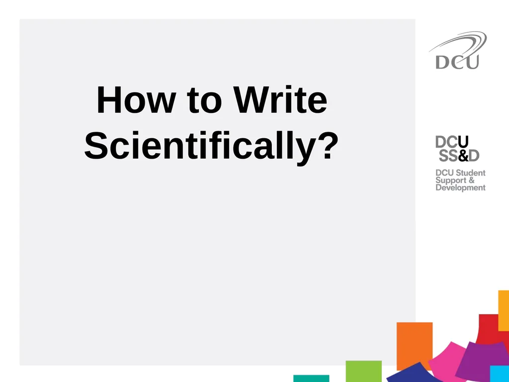 Scientific Writing DCU Student Learning Key - slide 7 of 39