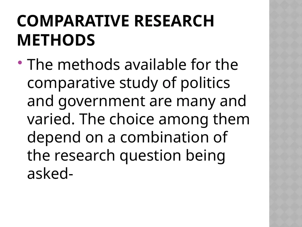 Comparative research methods Comparison is one of - slide 5 of 14