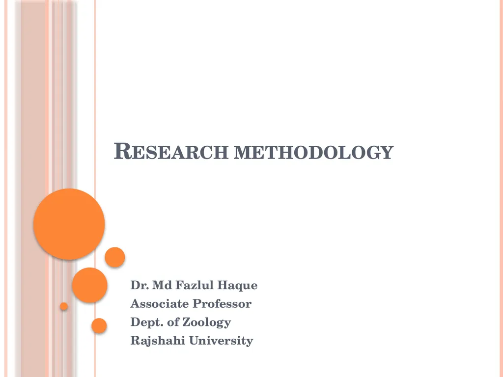 Research methodology Dr. Md Fazlul Haque Associate - slide 1 of 47