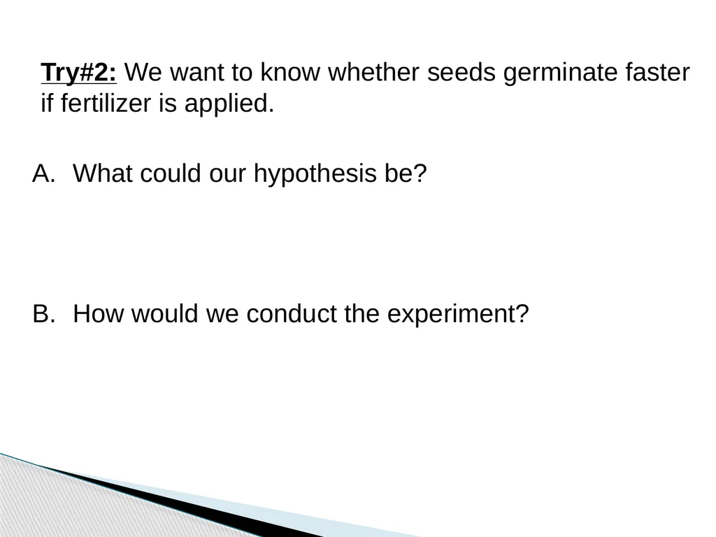 The Scientific Method Science is a process, - slide 28 of 31