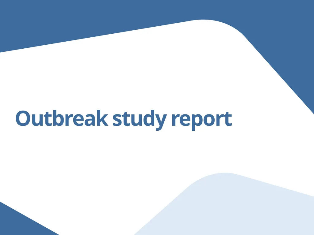 Outbreak study report Objectives Propose minimum