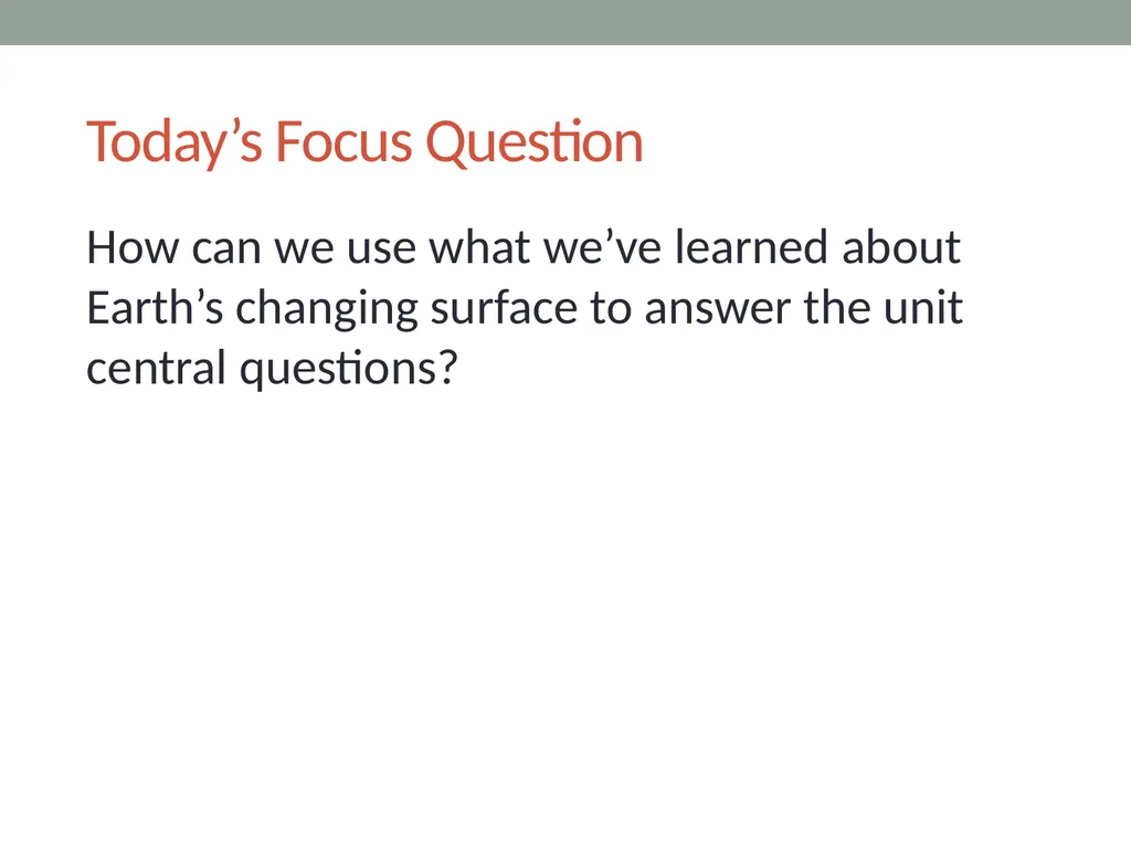 earth’s changing surface Lesson 7a How Can We Use - slide 4 of 13