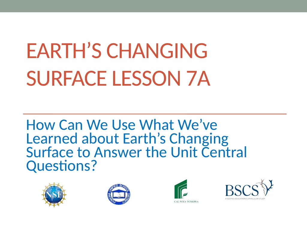 earth’s changing surface Lesson 7a How Can We Use - slide 1 of 13