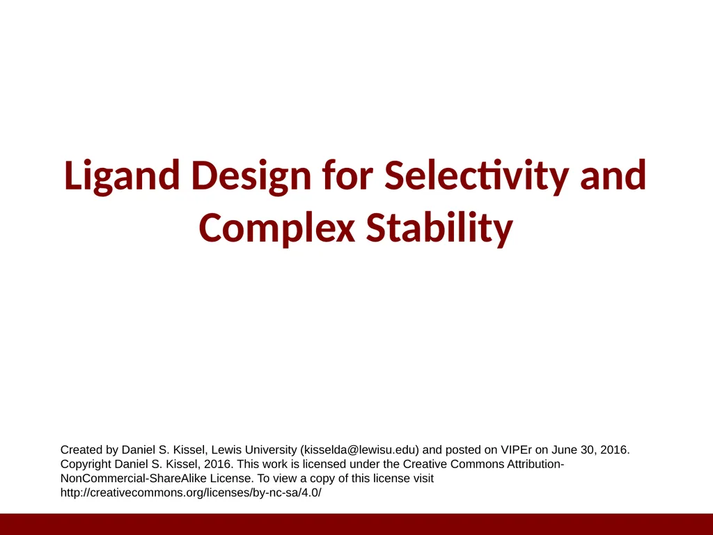 Ligand Design for Selectivity and Complex - slide 1 of 14