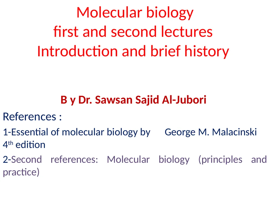 Molecular biology first and second lectures