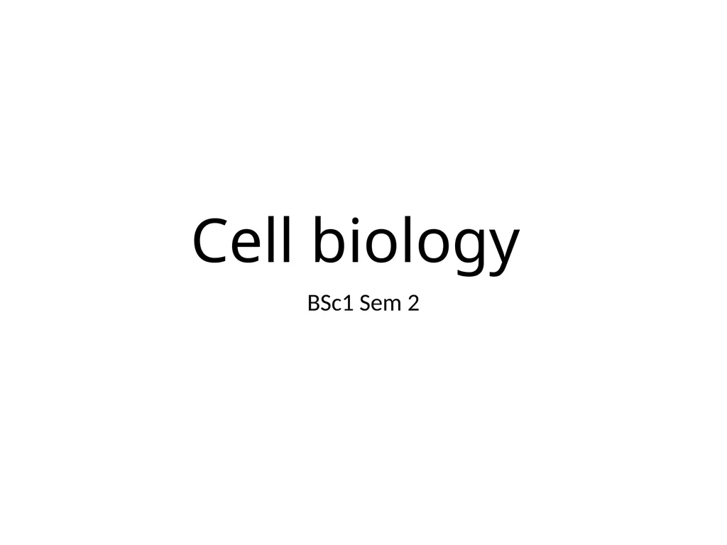 Cell biology BSc1 Sem 2 Introduction Invention of - slide 1 of 12