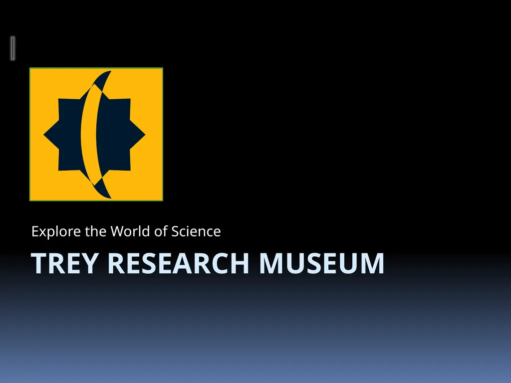 Explore the World of Science Trey Research Museum - slide 1 of 9
