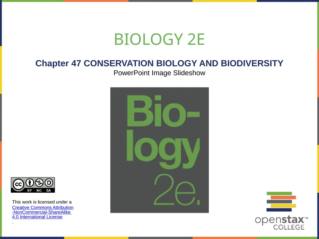 Chapter 47 CONSERVATION BIOLOGY AND BIODIVERSITY