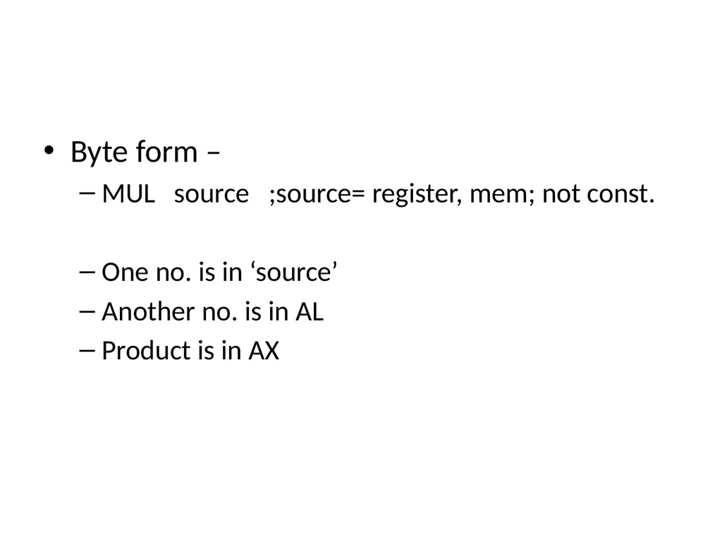 Assembly Lang. – Intel 8086 Ch. 9 & 10 MUL - slide 2 of 10